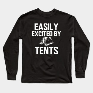 Camping - Easily excited by tents Long Sleeve T-Shirt